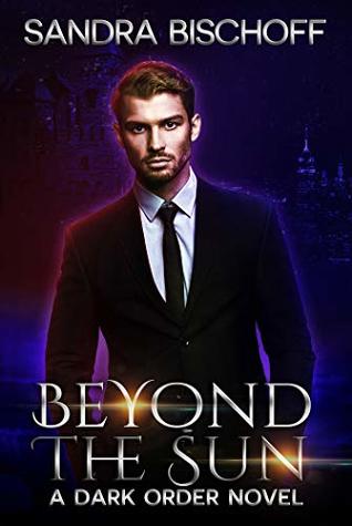 Beyond the Sun (A Dark Order Novel Book 1)