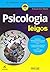 Psicologia Para Leigos by Adam Cash