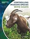 Controlling Invasive Species With Goats (Unconventional Science)