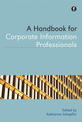 A Handbook for Corporate Information Professionals