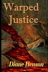 Warped Justice by Diane Henson