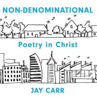 Non-Denominational: Poetry In Christ