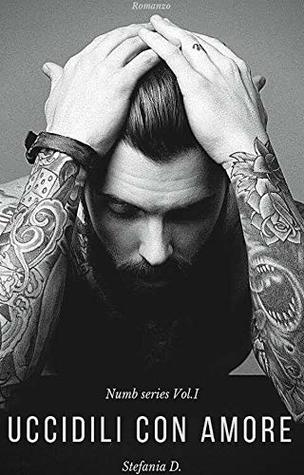 Uccidili con Amore: Numb series Vol.1 (Kindle Edition)