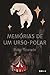 Memórias de um urso-polar