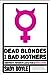 Dead Blondes and Bad Mothers