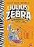Julius Zebra - Gerangel mit den Griechen (Die Julius Zebra-Reihe 4)