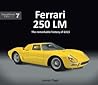 Ferrari 250 LM: The Remarkable History of 6313 (Exceptional Cars, 7)