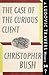 The Case of the Curious Client: A Ludovic Travers Mystery (The Ludovic Travers Mysteries)