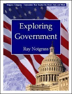 Exploring Government (Curriculum that teaches the Heart, Soul, and Mind)