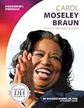 Carol Moseley Braun: Politician and Leader: Politician and Leader