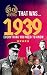 That Was 1939 by Mark                     Jones