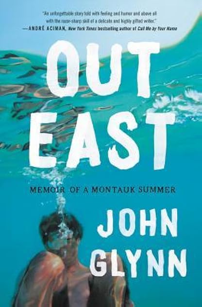 Out East: Memoir of a Montauk Summer