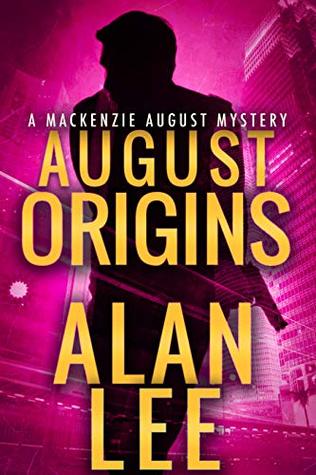August Origins (Mackenzie August #1)