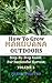 HOW TO GROW MARIJUANA OUTDO...