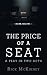 The Price of a Seat: A Play...
