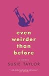 Even Weirder Than...