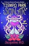 Tiempo Para Soñar by Jacqueline M.Q. Tiempo Para Soñar by Jacqueline M.Q.