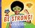 Be Strong!: A Hero's Guide to Being Resilient: A Hero's Guide to Being Resilient (Be Your Best You)