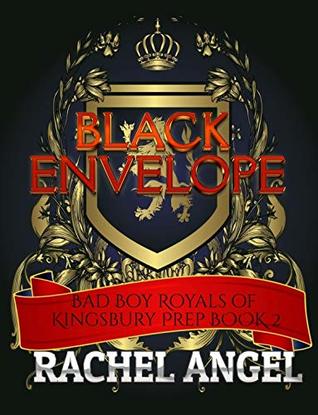 Black Envelope (Bad Boy Royals of Kingsbury Prep #2)