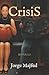 Crisis: novela (Spanish Edition)