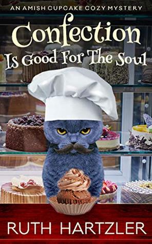 Confection is Good for the Soul (An Amish Cupcake Cozy Mystery #3)