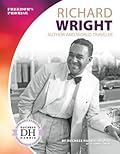 Richard Wright: Author and World Traveler: Author and World Traveler