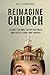 Reimagine Church: Clarify t...
