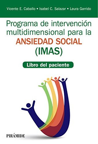 Programa de intervención multidimensional para la ansiedad social (IMAS): Libro del paciente