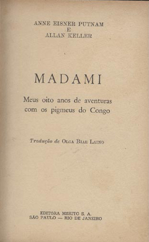 Madami: Meus oito anos de aventuras com os pigmeus do Congo