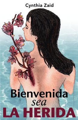 Bienvenida sea la herida