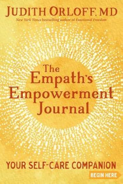 The Empath's Empowerment Journal: Your Self-Care Companion