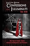 Confessions of an Illuminati Vol. 6.66: The Age of Cyber Satan, Artificial Intelligence, and Robotics