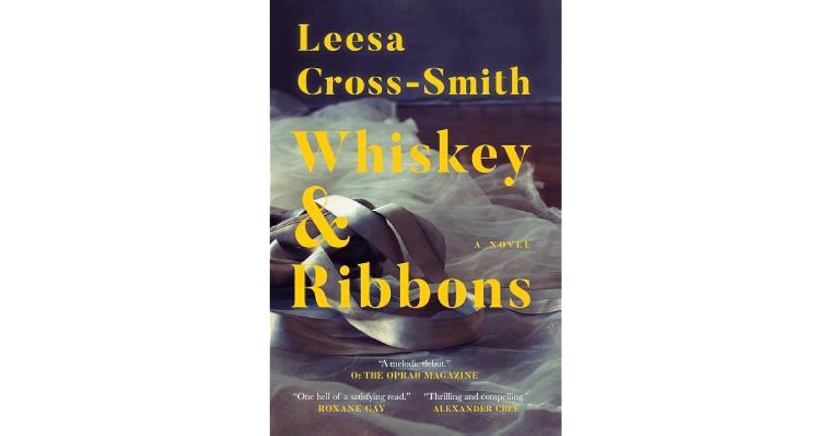 Whiskey & Ribbons A Novel by Leesa CrossSmith