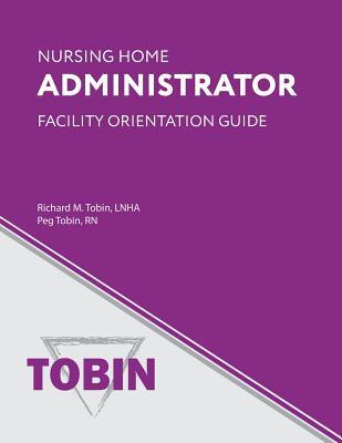 Nursing Home Administrator Facility Orientation Guide