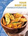 Your Body on Carbohydrates (Nutrition and Your Body)