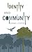 Identity and Community: The...