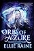 Orbs of Azure (NecroSeam, #2)