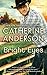 Bright Eyes by Catherine Anderson Bright Eyes by Catherine Anderson