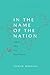 In the Name of the Nation: India and Its Northeast (South Asia in Motion)