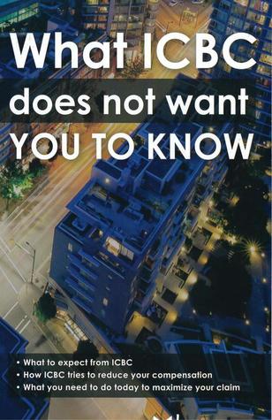 What ICBC Does Not Want You to Know