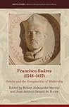Francisco Su�rez (1548-1617):: Jesuits and the Complexities of Modernity