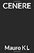 CENERE (Italian Edition)