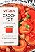 Vegan Crock Pot Cookbook: 8...