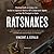 Ratsnakes Lib/E: Cheating Death by Living a Lie; Inside the Explosive World of Atf's Undercover Agents and How We Changed the Game