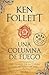 Una columna de fuego / A Column of Fire (Los Pilares de la Tierra) (Spanish Edition)