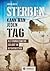Sterben Kann Man Jeden Tag by Andreas Meyer
