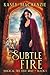 Subtle Fire (Magical Ties That Bind)