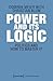 Power and its Logic: Mastering Politics (Political Science) (English and German Edition)