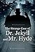 The Strange Case of Dr. Jekyll and Mr. Hyde（English edition）【化身博士（英文版）】