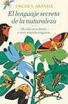 El lenguaje secreto de la naturaleza El lenguaje secreto de la naturaleza